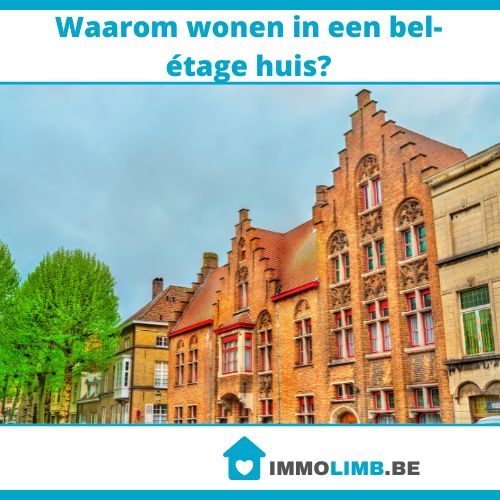 Waarom wonen in een bel-étage huis?